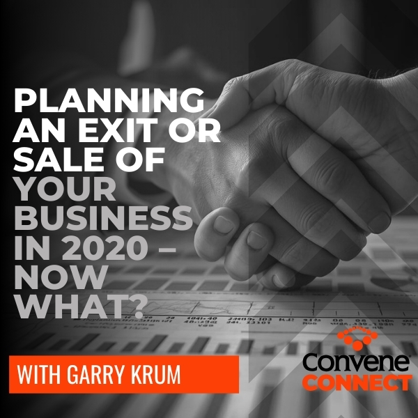 Convene Connect Podcast | Garry Krum | Business Sale