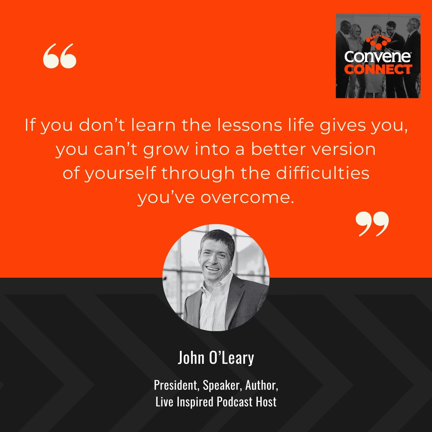 Convene Connect Podcast | John O’Leary | Soul On Fire
